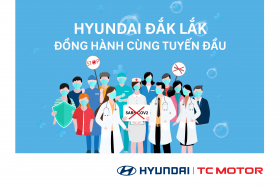 HYUNDAI ĐẮK LẮK ĐỒNG HÀNH CÙNG TUYẾN ĐẦU